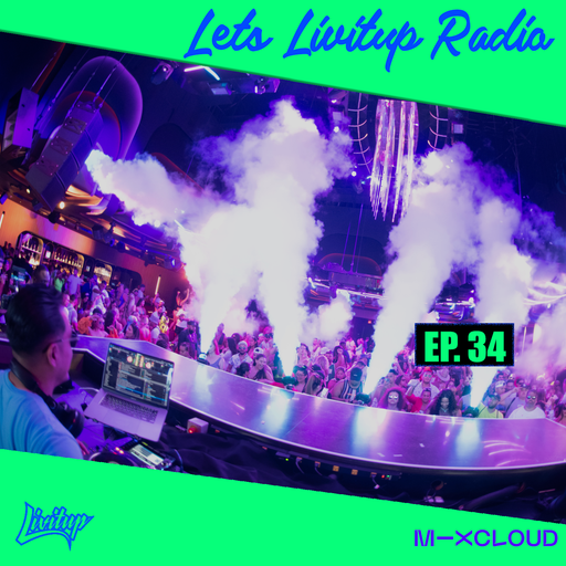 Lets Livitup Radio EP. 34 - R&B Mix DJ Livitup Miami