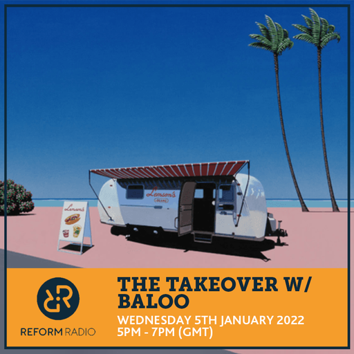 The Takeover w/ Baloo 5th January 2022