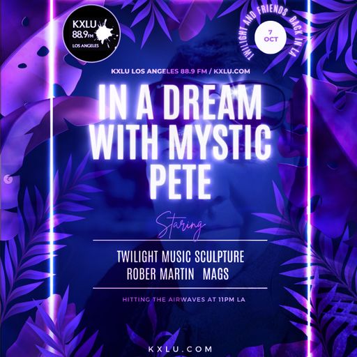 KXLU • IN A DREAM WITH MYSTIC PETE • Rober Martin