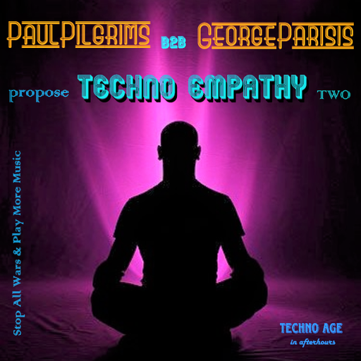 Paul Pilgrims & George Parisis - Techno Empathy two 7-3-2022