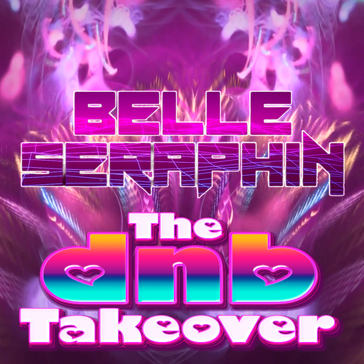 The DnB Takeover 010 -Belle-Seraphin - May '25