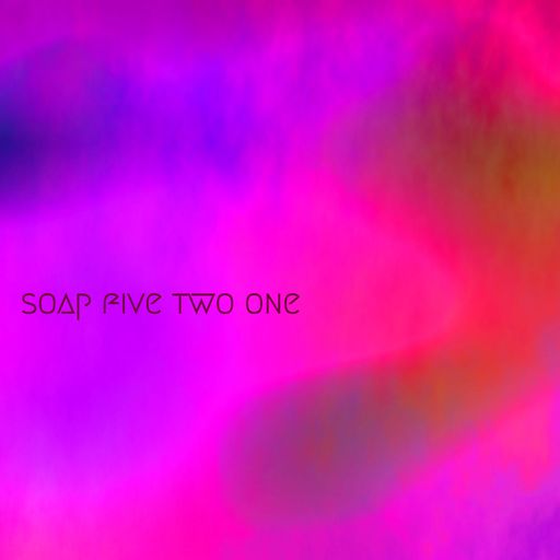 Soap Five Two One