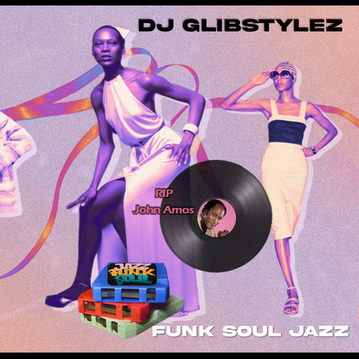 DJ GlibStylez - RIP John Amos (Funk Soul Jazz Mix)