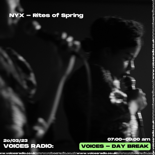 NYX Rites of Spring 19/03/24 - [Voices Radio]