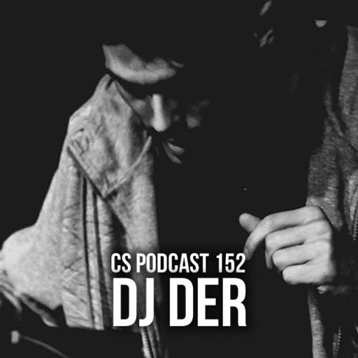 CS Podcast 152 - Dj Der