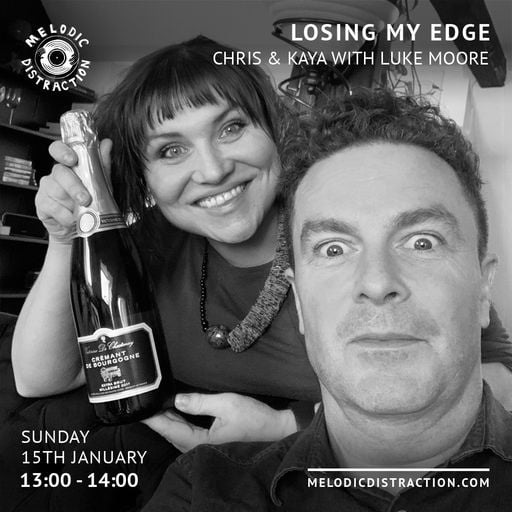 Losing My Edge with Chris, Kaya & Luke Moore (January '23)