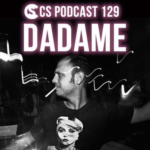 CS Podcast 129 - Dadame