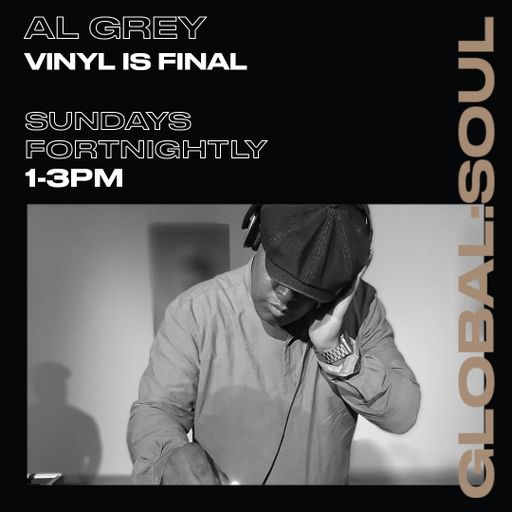 VINYL IS FINAL WITH DJ AL GREY 27TH OCTOBER 2024