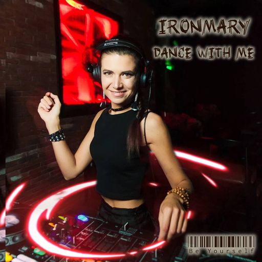 DJ IronMary Dance with Me