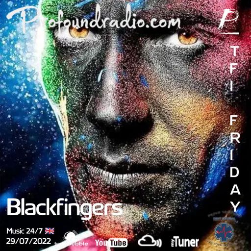 THE SOUND OF MELODIC TECHNO BY BLACKFINGERS ON TFI FRIDAY PROFOUND RADIO.COM