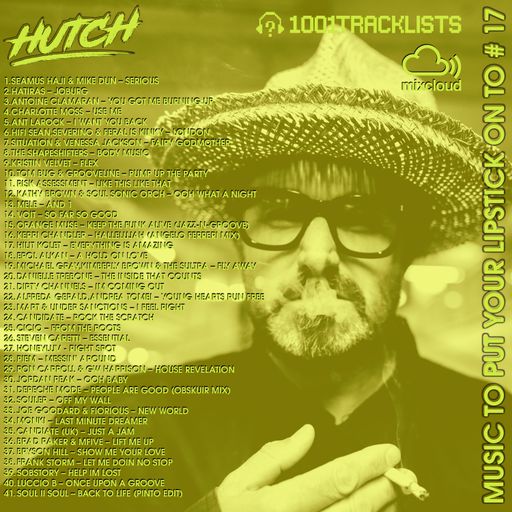 HUTCH PRESENTS - MUSIC TO PUT YOUR LIPSTICK ON TO 17
