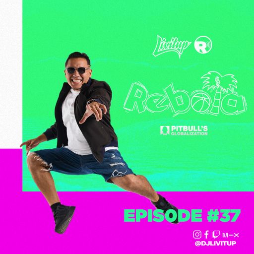 DJ Livitup REBOTA EP. 37 on Pitbull's Globalization Sirius XM