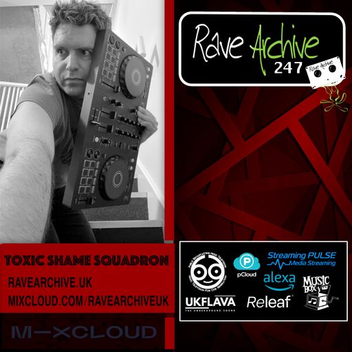 Toxic Shame Squadron - Rave Archive 247 - 18.02.25