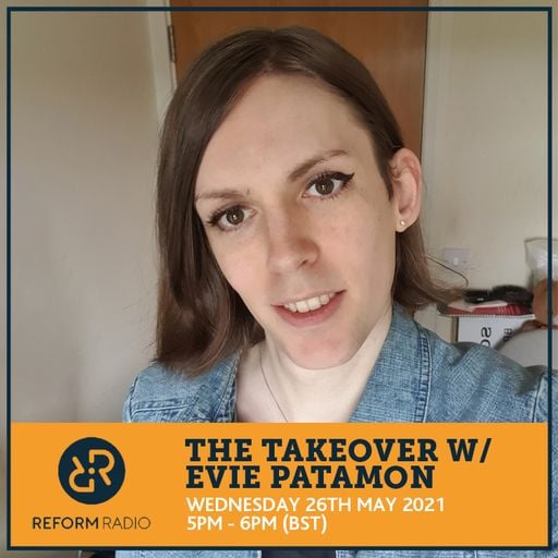 The Takeover w/ Evie Patamon 26th May 2021
