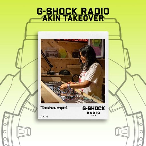 G-SHOCK Radio - AKIN Takeover - TashaMp4 - 17/08