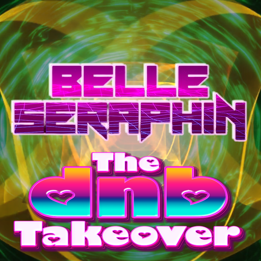 The DnB Takeover 019 - Belle-Seraphin - Feb '26