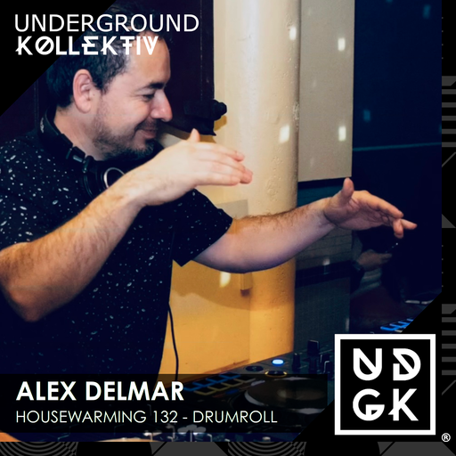 Alex Delmar - Housewarming 132 - Drumroll (UDGK: 30/04/2026)
