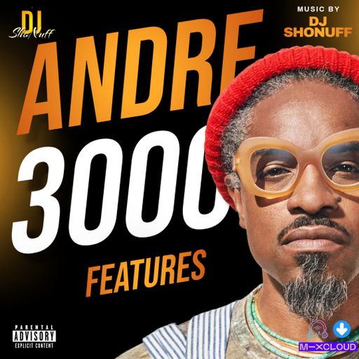 ANDRE 3000 FEATURES 4SHO (PROMO MIX)