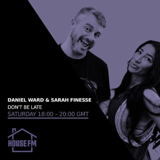Daniel Ward & Sarah Finesse - Dont be Late 07 MAR 2026
