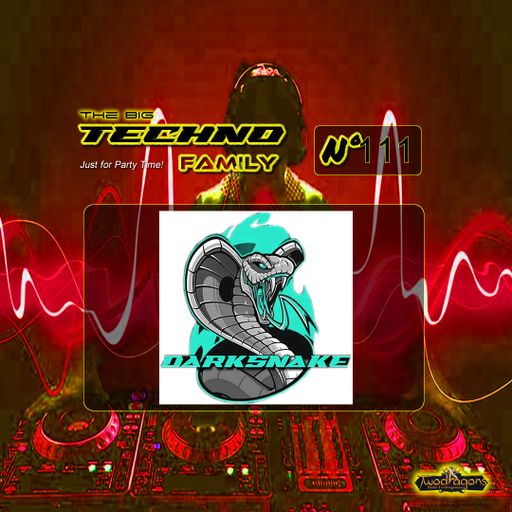 Darksnake Special Techno "The Big Techno Family 111" Radio TwoDragons 8.6.2024