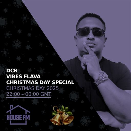 DJ DCR - Vibes Flava Christmas Special 25 DEC 2025