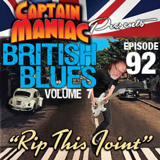 Episode 92 / British Blues Volume 7: Rip This Joint