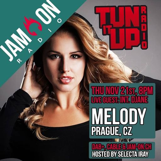 Tun It Up Radioshow | 21.11.19 | DJ Melody (Prague) live in Studio! | Hosted by Selecta Iray