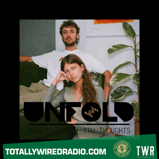 Tru Thoughts Presents Unfold w/ Robert Luis ~ 18.01.26