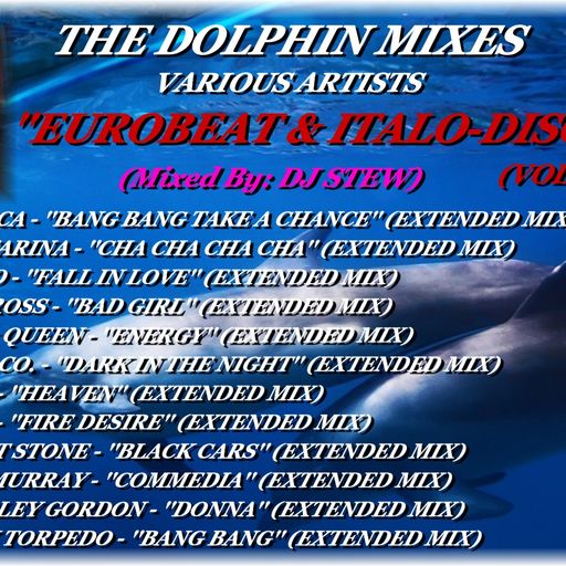 THE DOLPHIN MIXES - VARIOUS ARTISTS - ''EUROBEAT & ITALO-DISCO'' (VOLUME 7)