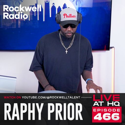 ROCKWELL RADIO LIVE AT HQ - RAPHY PRIOR - SEP 2025 (EP. 466)