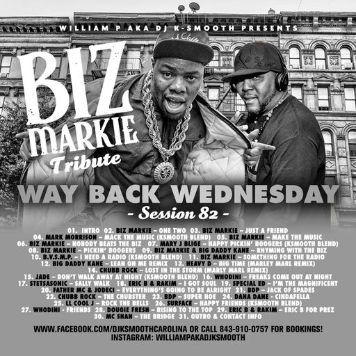 DJ K-Smooth - WayBack Wednesday: Session 82 - Biz Markie Tribute