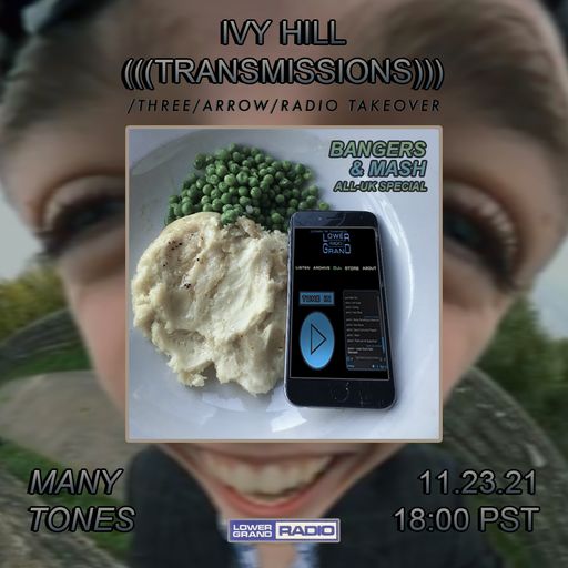 Ivy Hill Transmissions w/ 3 Arrow Radio - Bangers & Mash 11.21