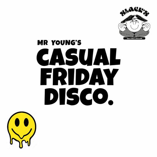 Mr Young's Casual Friday Disco - July 2023