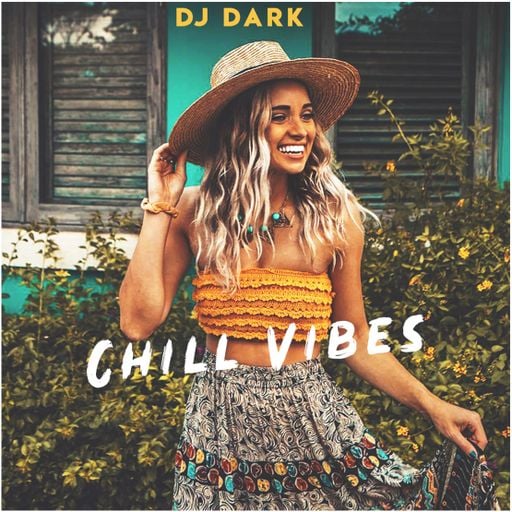 Dj Dark - Chill Vibes (February 2019) | FREE DOWNLOAD + Tracklist link in description