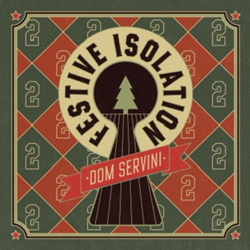 Festive Isolation 2 with Dom Servini
