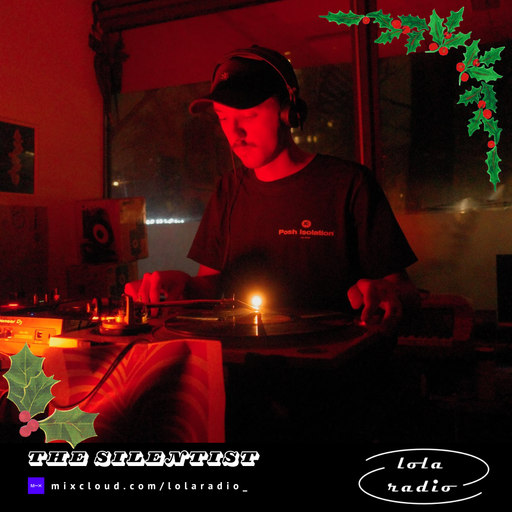 Lola Radio | LR Advent Calendar | The Silentist | 04.12.24