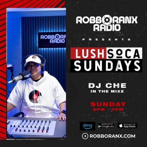 Lush Soca Sundays Radio Show (RobboRanxRadio 20|07|25)