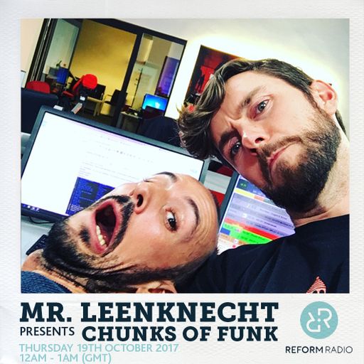 Mr Leenknecht presents Chunks of Funk 19th October 2017