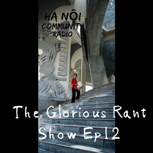 The Glorious Rant Show: Roots of Asian Fusion Special EP 12 08.10.2021