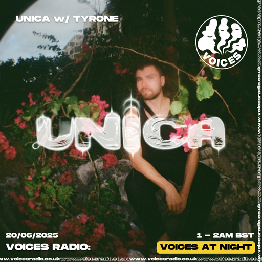 Unica w/ Tyrone - 20/06/2025 - Voices Radio
