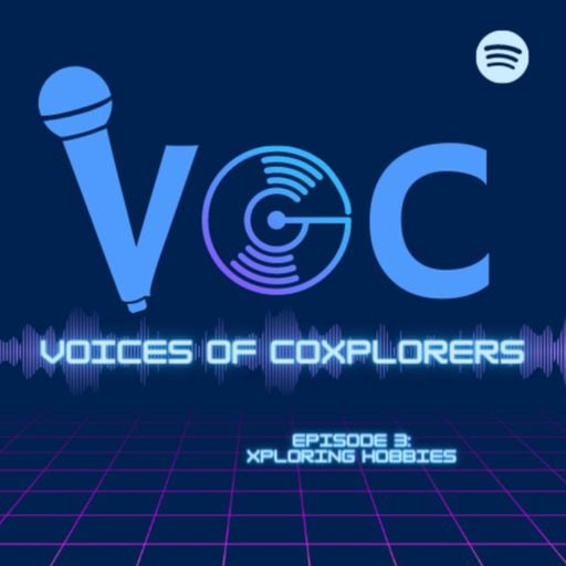 Voice of CoXplorers Ep 03 08.05.22