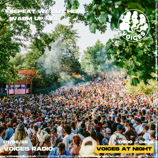 REPEAT WE OUT HERE WARM UP MIX - 02/08/25 - Voices Radio