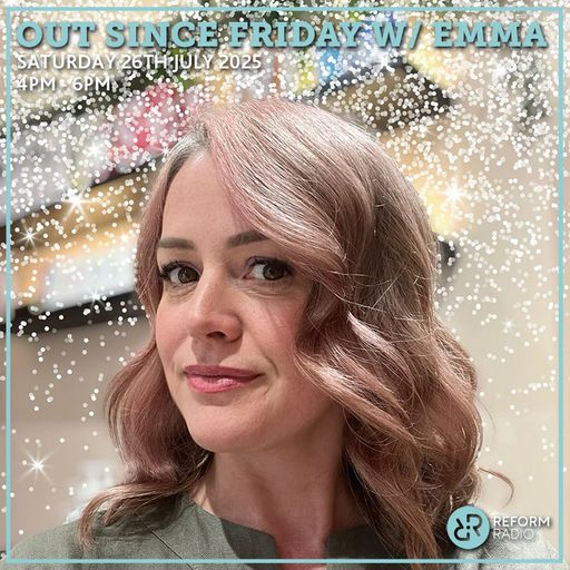 Out Since Friday w/ Emma 26th July 2025