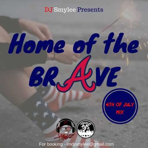 Home of the Brave Mix (4th of July Mix)