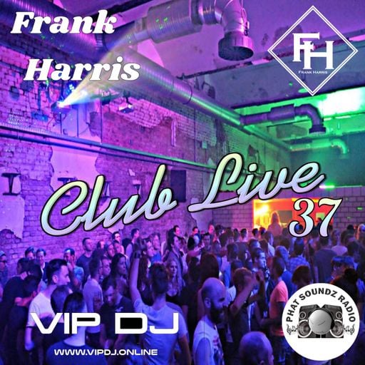 Frank Harris Club Live Vol. 37