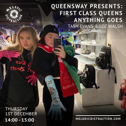 Queensway Presents First Class Queens with Tash & Loz (December '22)