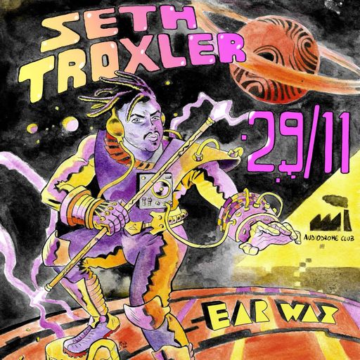 Seth Troxler at EAR\WAX @ Audiodrome Club (Torino-Italy) - 29 November 2024