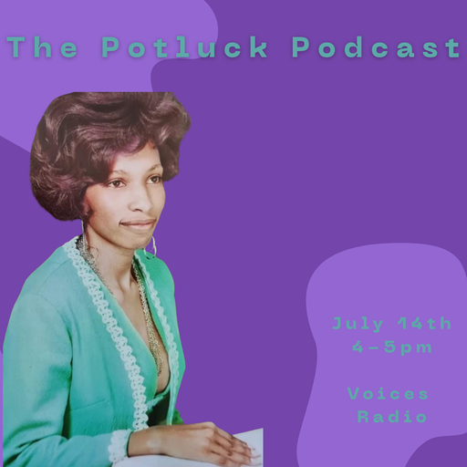 The Potluck Podcast w/ Alabama Jewel 14/07/25 - [Voices Radio]