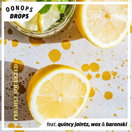Oonops Drops - Freshly Squeezed