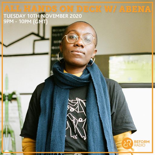 All Hands On Deck w/ Abena 10th November 2020